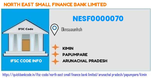 North East Small Finance Bank Kimin NESF0000070 IFSC Code