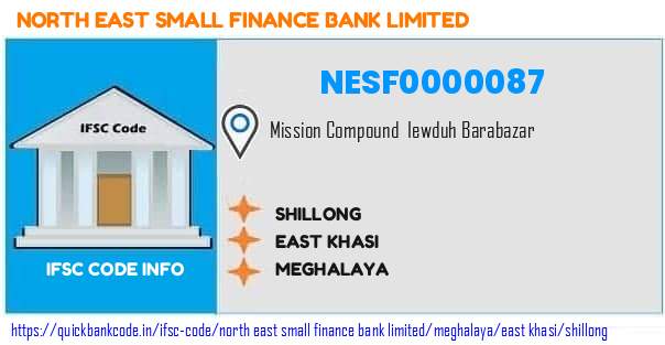 North East Small Finance Bank Shillong NESF0000087 IFSC Code