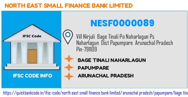 North East Small Finance Bank Bage Tinali Naharlagun NESF0000089 IFSC Code