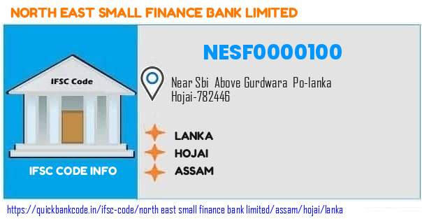 North East Small Finance Bank Lanka NESF0000100 IFSC Code