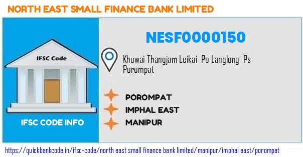 North East Small Finance Bank Porompat NESF0000150 IFSC Code