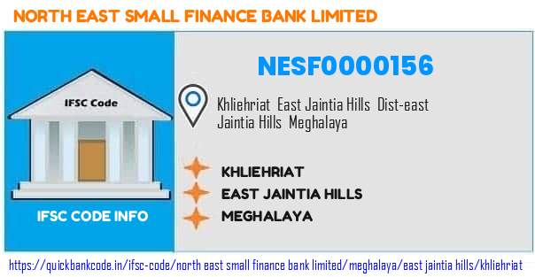 North East Small Finance Bank Khliehriat NESF0000156 IFSC Code