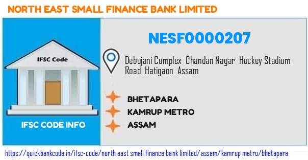 North East Small Finance Bank Bhetapara NESF0000207 IFSC Code