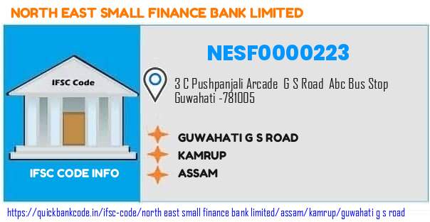 North East Small Finance Bank Guwahati G S Road NESF0000223 IFSC Code