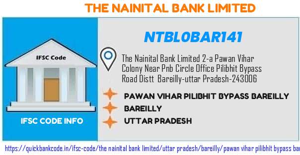 The Nainital Bank Pawan Vihar Pilibhit Bypass Bareilly NTBL0BAR141 IFSC Code