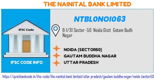 The Nainital Bank Noida sector50 NTBL0NOI063 IFSC Code