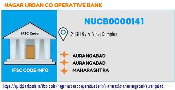 Nagar Urban Co Operative Bank Aurangabad NUCB0000141 IFSC Code