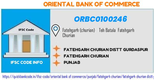 Oriental Bank of Commerce Fatehgarh Churian Distt Gurdaspur ORBC0100246 IFSC Code