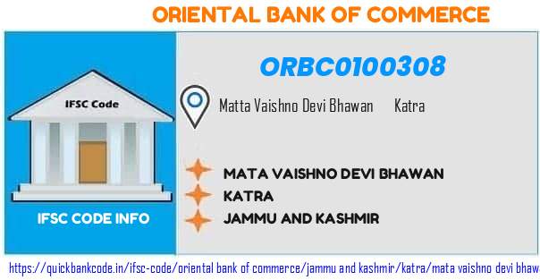 Oriental Bank of Commerce Mata Vaishno Devi Bhawan ORBC0100308 IFSC Code