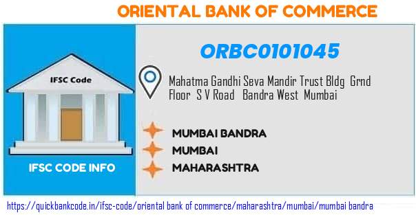 Oriental Bank of Commerce Mumbai Bandra ORBC0101045 IFSC Code