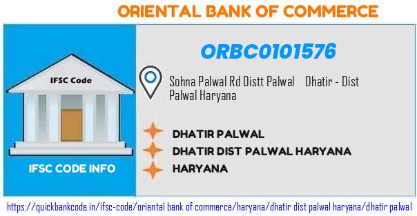 Oriental Bank of Commerce Dhatir Palwal ORBC0101576 IFSC Code
