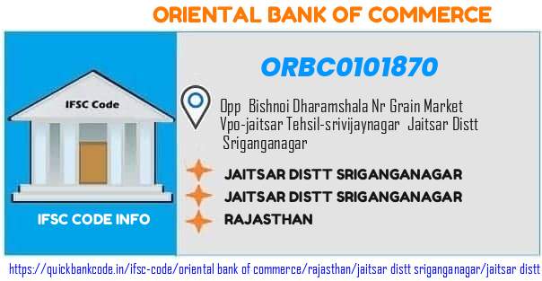 Oriental Bank of Commerce Jaitsar Distt Sriganganagar ORBC0101870 IFSC Code