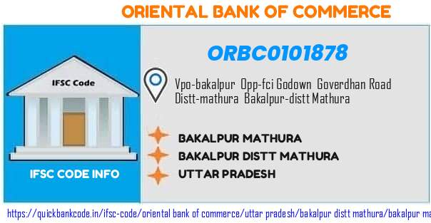 Oriental Bank of Commerce Bakalpur Mathura ORBC0101878 IFSC Code