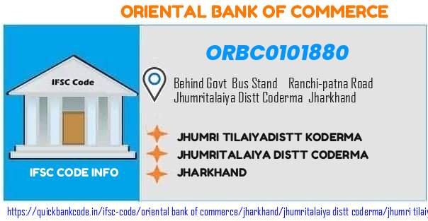 Oriental Bank of Commerce Jhumri Tilaiyadistt Koderma ORBC0101880 IFSC Code