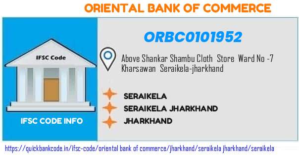 Oriental Bank of Commerce Seraikela ORBC0101952 IFSC Code
