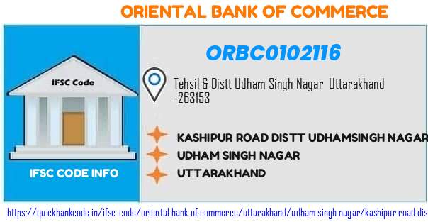 Oriental Bank of Commerce Kashipur Road Distt Udhamsingh Nagar ORBC0102116 IFSC Code