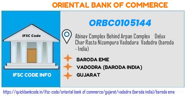 Oriental Bank of Commerce Baroda Eme ORBC0105144 IFSC Code