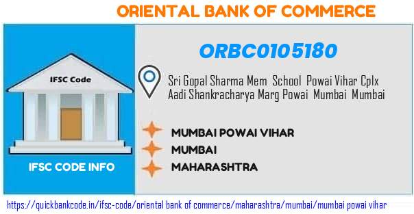 Oriental Bank of Commerce Mumbai Powai Vihar ORBC0105180 IFSC Code