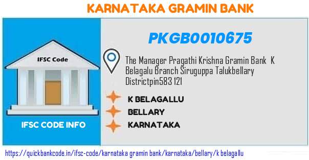 Karnataka Gramin Bank K Belagallu PKGB0010675 IFSC Code