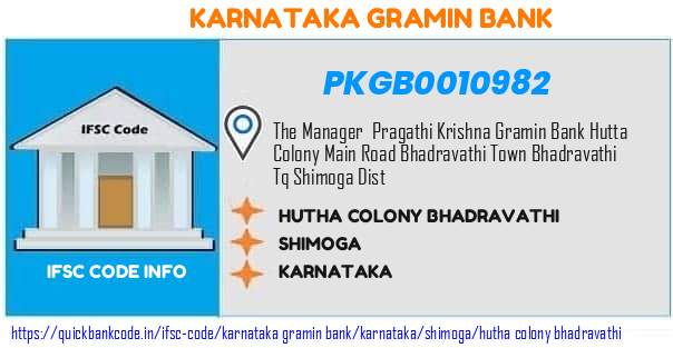 Karnataka Gramin Bank Hutha Colony Bhadravathi PKGB0010982 IFSC Code