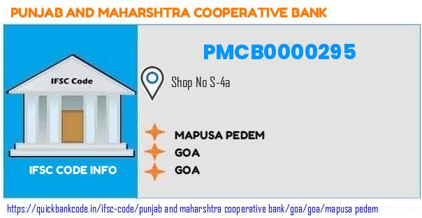 Punjab And Maharshtra Cooperative Bank Mapusa Pedem PMCB0000295 IFSC Code