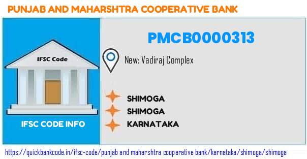 Punjab And Maharshtra Cooperative Bank Shimoga PMCB0000313 IFSC Code
