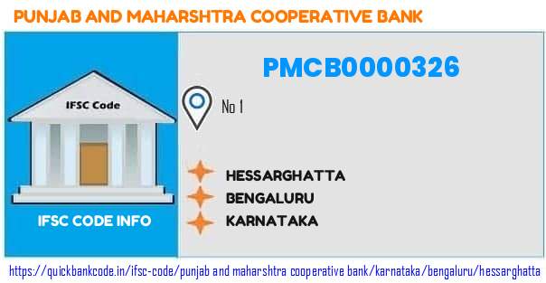 Punjab And Maharshtra Cooperative Bank Hessarghatta PMCB0000326 IFSC Code