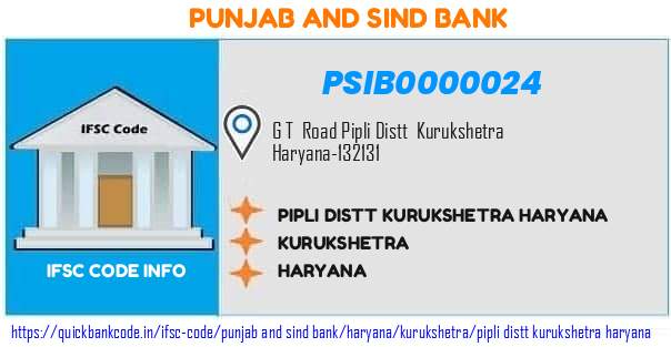 PSIB0000024 Punjab & Sind Bank. PIPLI, DISTT. KURUKSHETRA, HARYANA