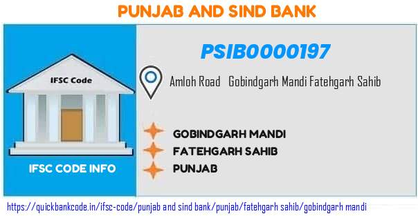 Punjab And Sind Bank Gobindgarh Mandi PSIB0000197 IFSC Code