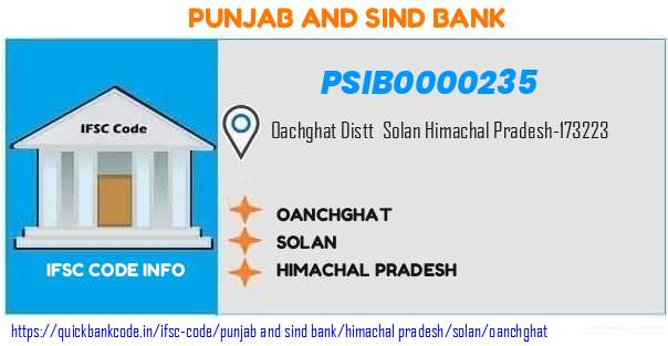 Punjab And Sind Bank Oanchghat PSIB0000235 IFSC Code