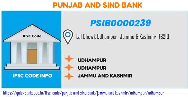 Punjab And Sind Bank Udhampur PSIB0000239 IFSC Code