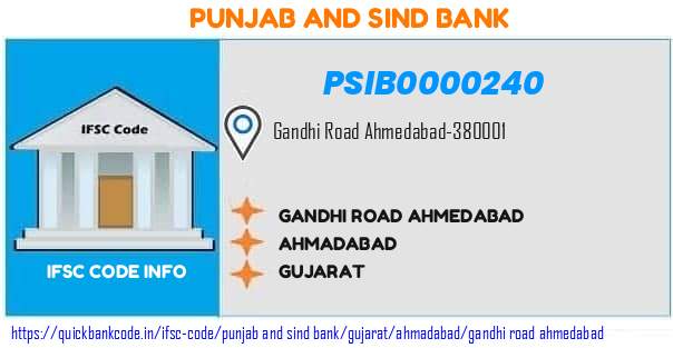 Punjab And Sind Bank Gandhi Road Ahmedabad PSIB0000240 IFSC Code