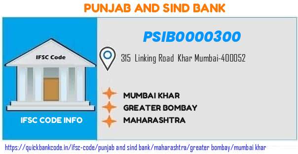 Punjab And Sind Bank Mumbai Khar PSIB0000300 IFSC Code