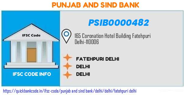 Punjab And Sind Bank Fatehpuri Delhi PSIB0000482 IFSC Code