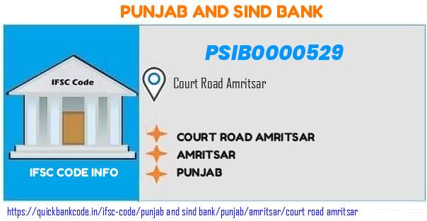 Punjab And Sind Bank Court Road Amritsar PSIB0000529 IFSC Code