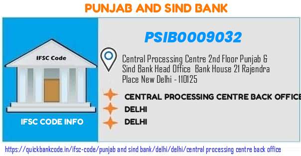 Punjab And Sind Bank Central Processing Centre Back Office PSIB0009032 IFSC Code
