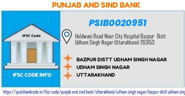 Punjab And Sind Bank Bazpur Distt Udham Singh Nagar PSIB0020951 IFSC Code