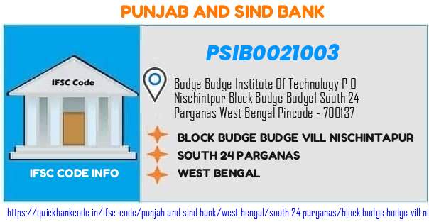 Punjab And Sind Bank Block Budge Budge Vill Nischintapur PSIB0021003 IFSC Code