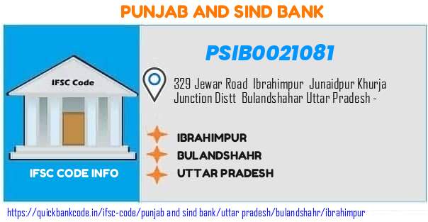 Punjab And Sind Bank Ibrahimpur PSIB0021081 IFSC Code