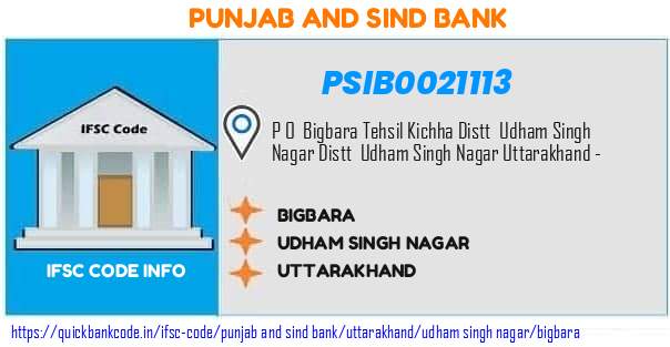 Punjab And Sind Bank Bigbara PSIB0021113 IFSC Code
