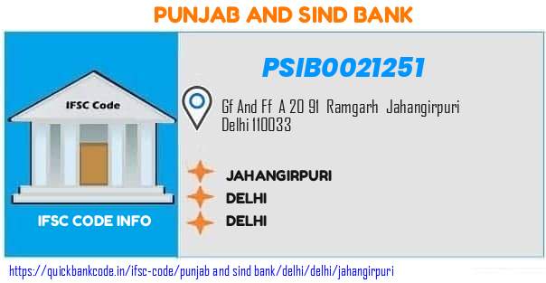 PSIB0021251 Punjab & Sind Bank. JAHANGIRPURI