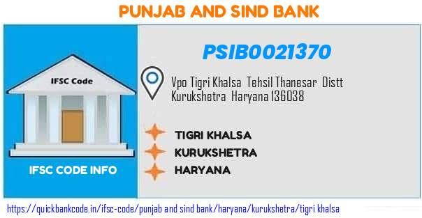 Punjab And Sind Bank Tigri Khalsa PSIB0021370 IFSC Code