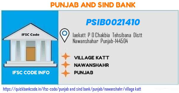 Punjab And Sind Bank Village Katt PSIB0021410 IFSC Code