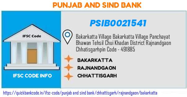 Punjab And Sind Bank Bakarkatta PSIB0021541 IFSC Code
