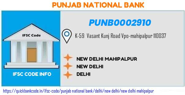 Punjab National Bank New Delhi Mahipalpur PUNB0002910 IFSC Code