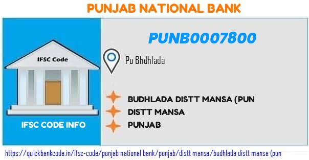 Punjab National Bank Budhlada Distt Mansa pun PUNB0007800 IFSC Code