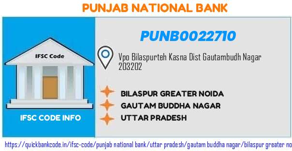 Punjab National Bank Bilaspur Greater Noida PUNB0022710 IFSC Code