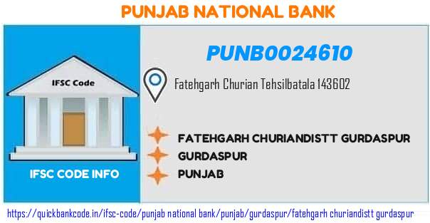 Punjab National Bank Fatehgarh Churiandistt Gurdaspur PUNB0024610 IFSC Code