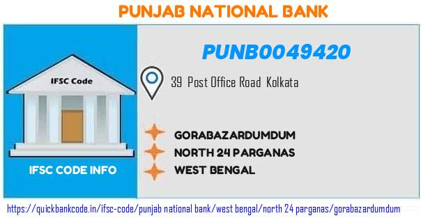 Punjab National Bank Gorabazardumdum PUNB0049420 IFSC Code