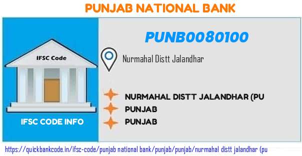 Punjab National Bank Nurmahal Distt Jalandhar pu PUNB0080100 IFSC Code